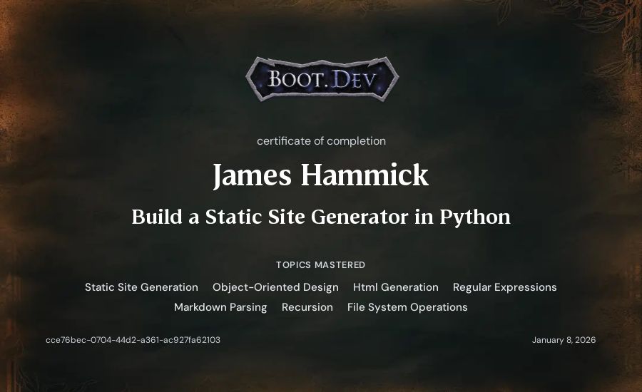 James Hammick's Boot.dev Build a Static Site Generator in Python certificate