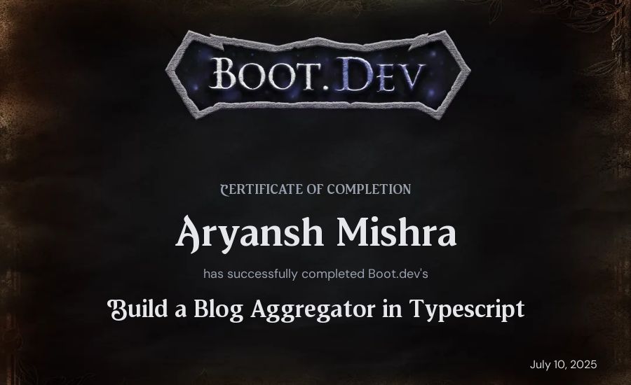 Aryansh Mishra's Boot.dev Build a Blog Aggregator in TypeScript certificate