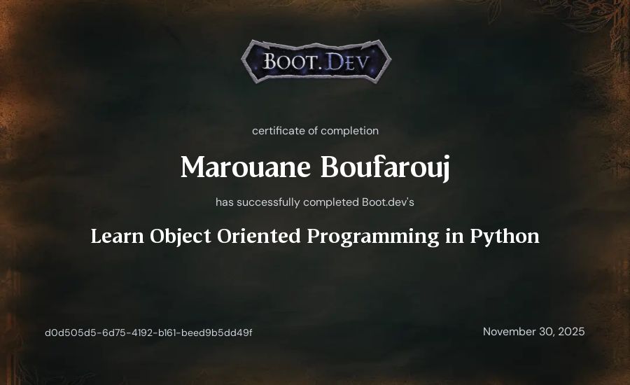 Marouane Boufarouj's Boot.dev Learn Object Oriented Programming in Python certificate