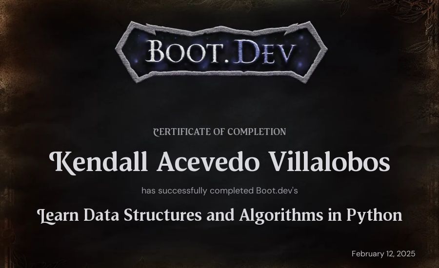 Kendall Acevedo Villalobos's Boot.dev Learn Data Structures and Algorithms in Python certificate