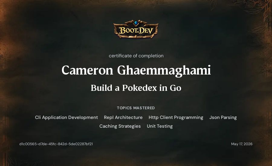 Cameron Ghaemmaghami's Boot.dev Build a Pokedex in Go certificate