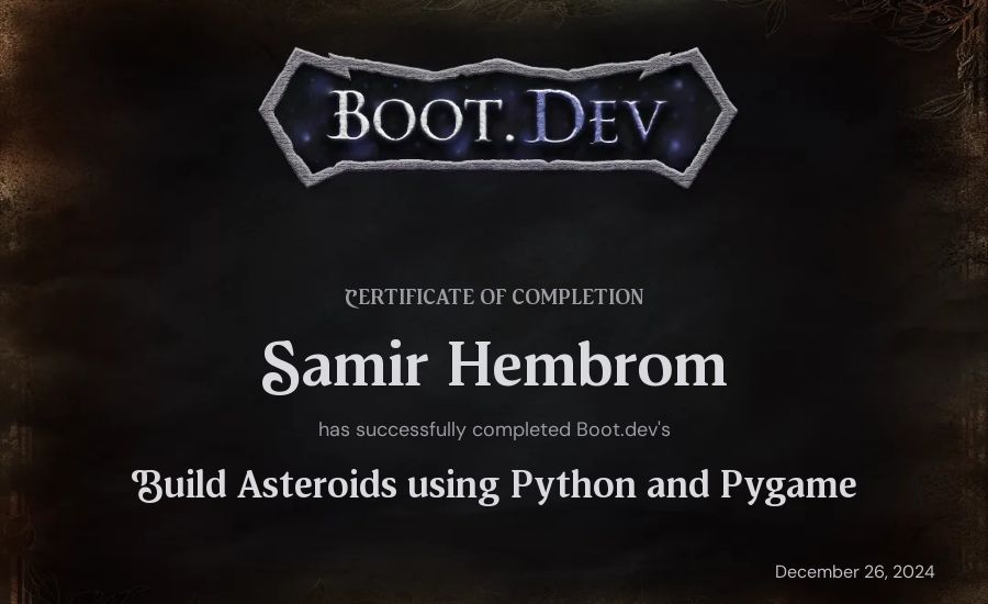 Samir Hembrom's Boot.dev Build Asteroids using Python and Pygame certificate