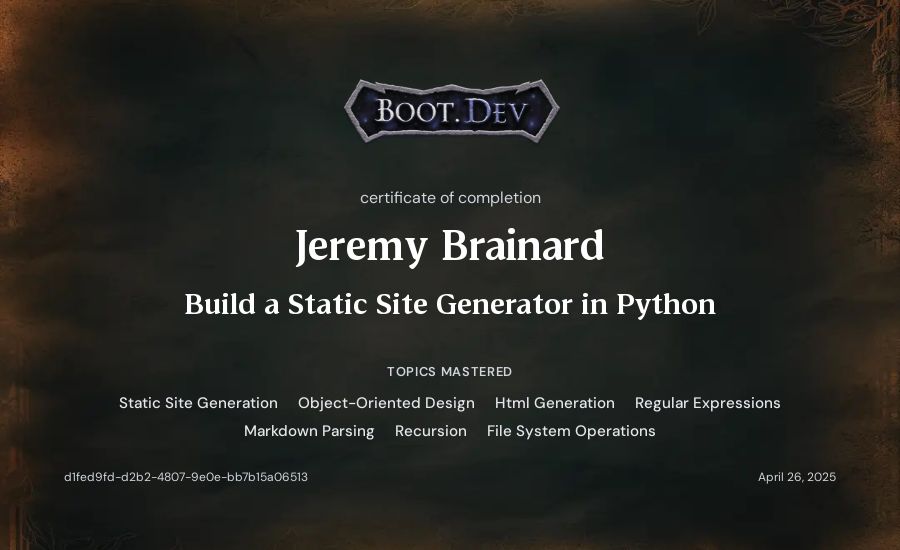 Jeremy Brainard's Boot.dev Build a Static Site Generator in Python certificate