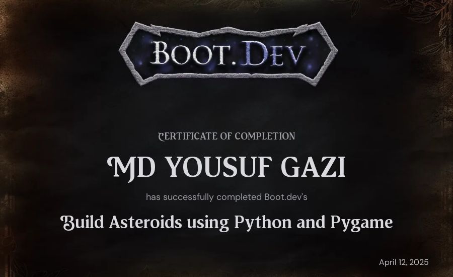 MD YOUSUF GAZI's Boot.dev Build Asteroids using Python and Pygame certificate