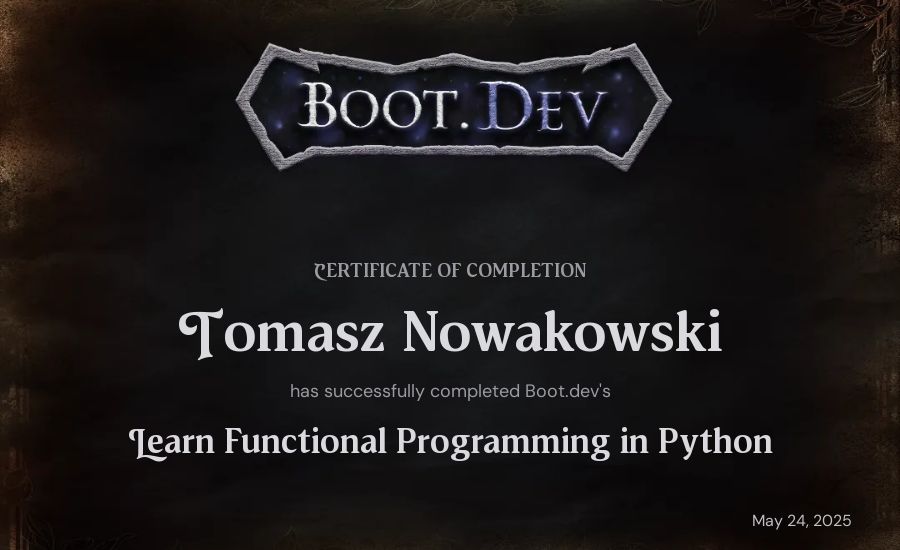 Tomasz Nowakowski's Boot.dev Learn Functional Programming in Python certificate