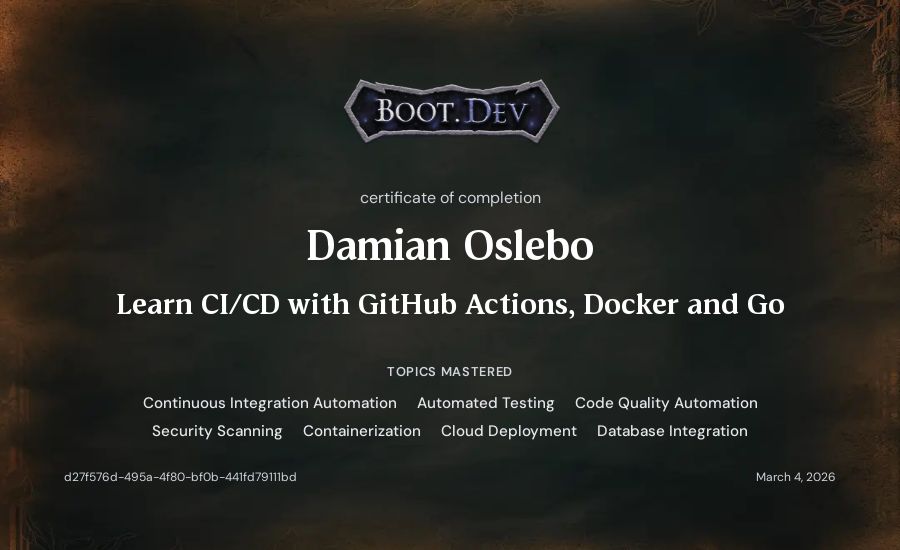 Damian Oslebo's Boot.dev Learn CI/CD with GitHub Actions, Docker and Go certificate