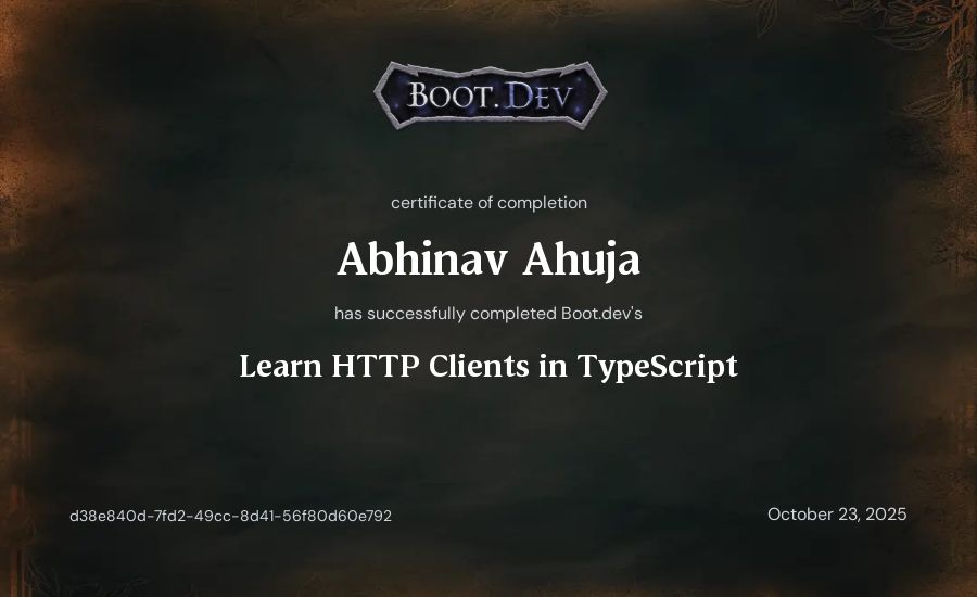 Abhinav Ahuja's Boot.dev Learn HTTP Clients in TypeScript certificate