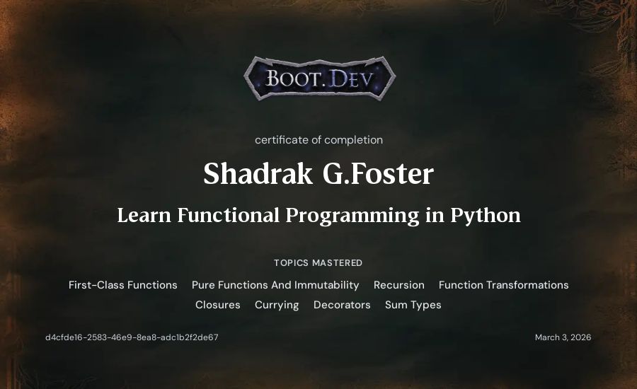 Shadrak G.Foster's Boot.dev Learn Functional Programming in Python certificate