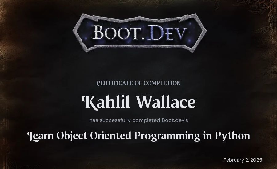 Kahlil Wallace's Boot.dev Learn Object Oriented Programming in Python certificate