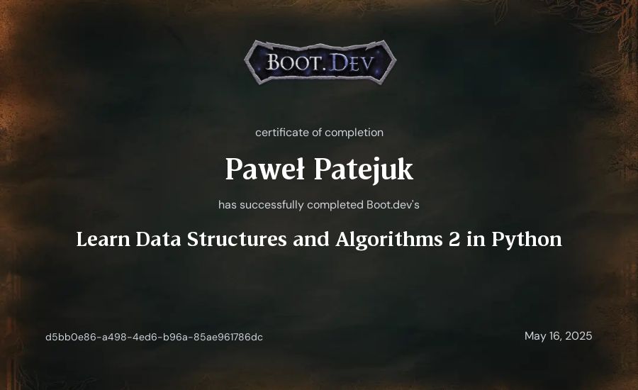 Paweł Patejuk's Boot.dev Learn Data Structures and Algorithms 2 in Python certificate