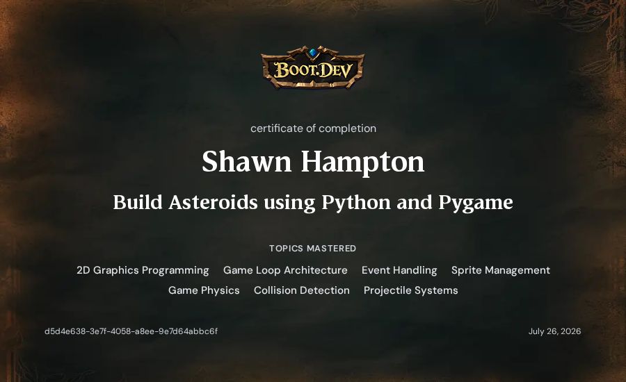 Shawn Hampton's Boot.dev Build Asteroids using Python and Pygame certificate