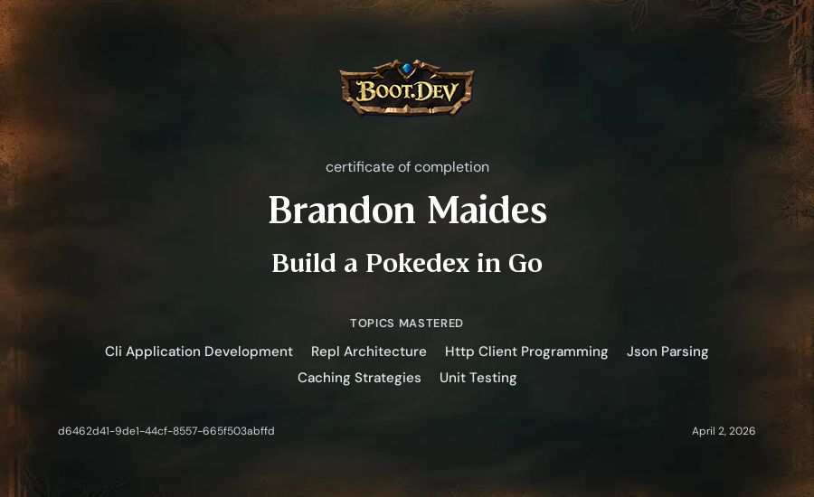 Brandon Maides's Boot.dev Build a Pokedex in Go certificate