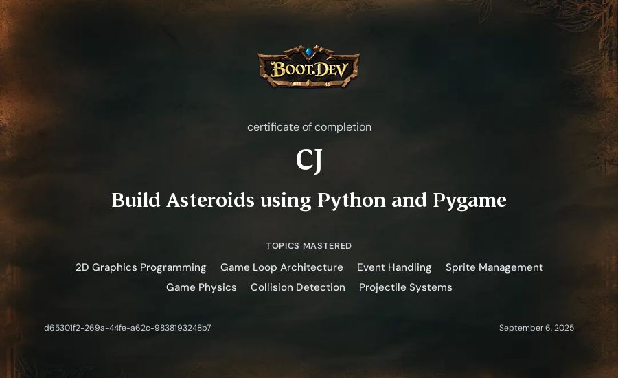 CJ's Boot.dev Build Asteroids using Python and Pygame certificate