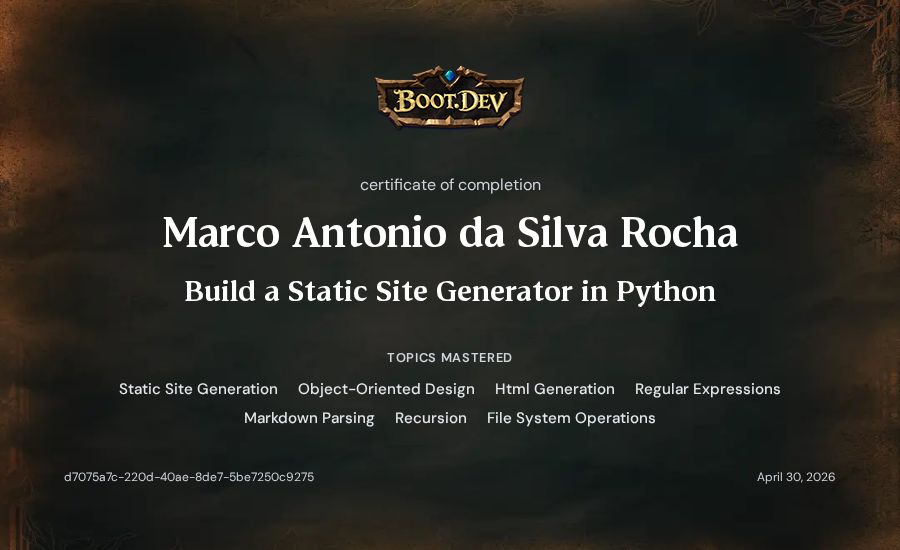 Marco Antonio da Silva Rocha's Boot.dev Build a Static Site Generator in Python certificate