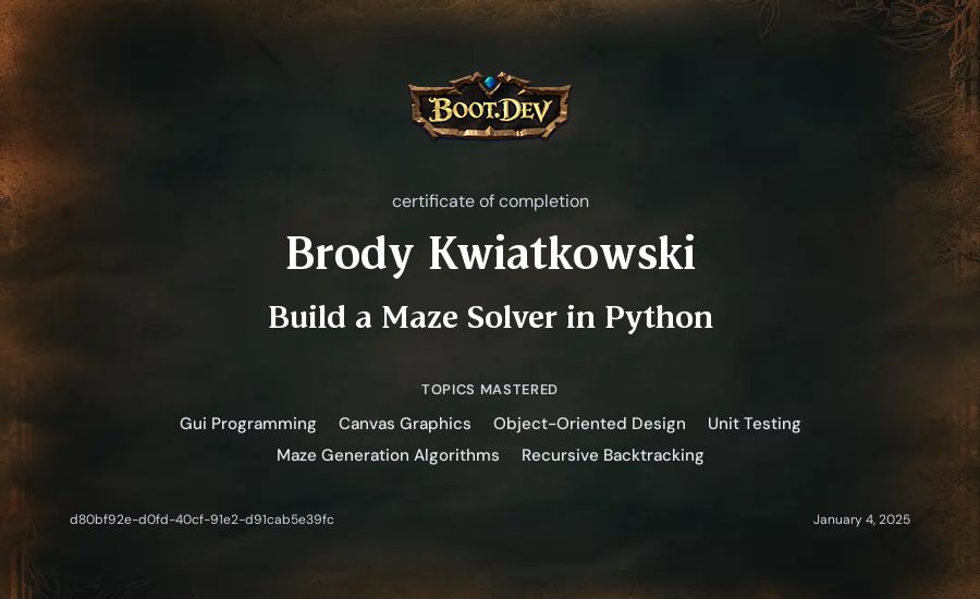 Brody Kwiatkowski's Boot.dev Build a Maze Solver in Python certificate