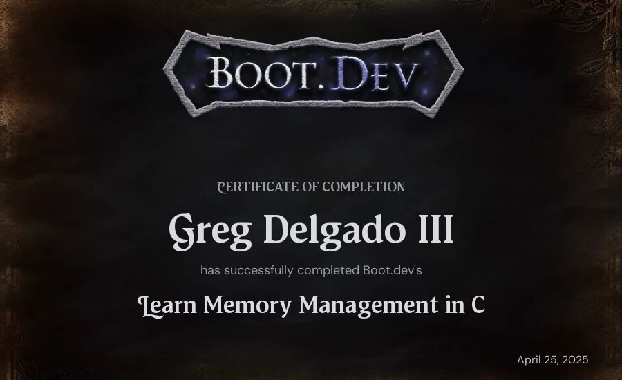 Greg Delgado III's Boot.dev Learn Memory Management in C certificate