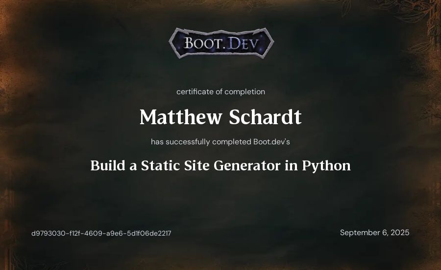 Matthew Schardt's Boot.dev Build a Static Site Generator in Python certificate