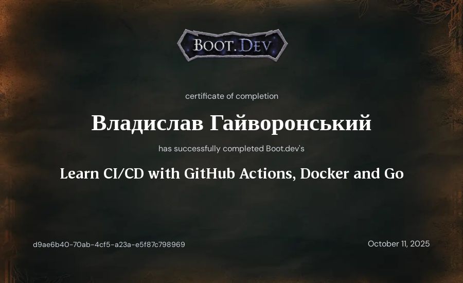 Владислав Гайворонський's Boot.dev Learn CI/CD with GitHub Actions, Docker and Go certificate