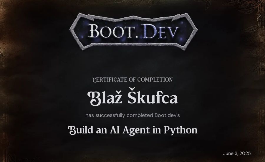 Blaž Škufca's Boot.dev Build an AI Agent in Python certificate
