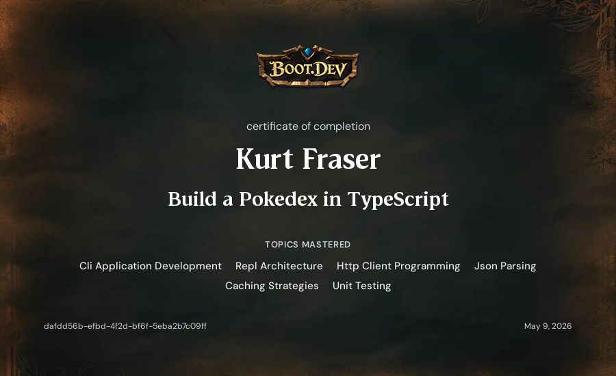 Kurt Fraser's Boot.dev Build a Pokedex in TypeScript certificate