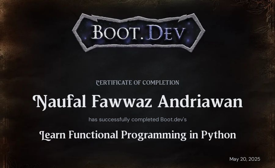Naufal Fawwaz Andriawan's Boot.dev Learn Functional Programming in Python certificate