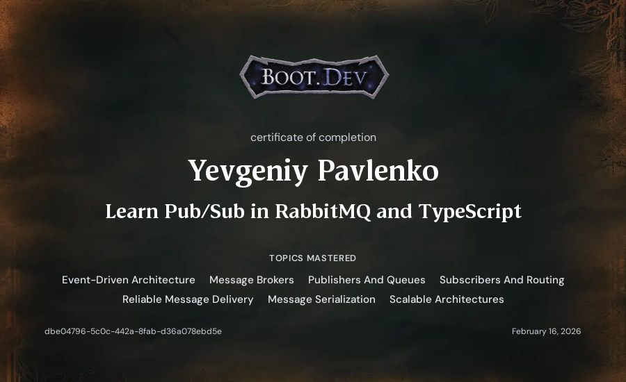 Yevgeniy Pavlenko's Boot.dev Learn Pub/Sub in RabbitMQ and TypeScript certificate