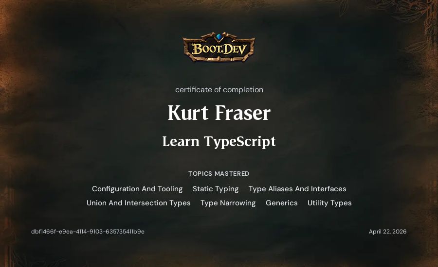 Kurt Fraser's Boot.dev Learn TypeScript certificate