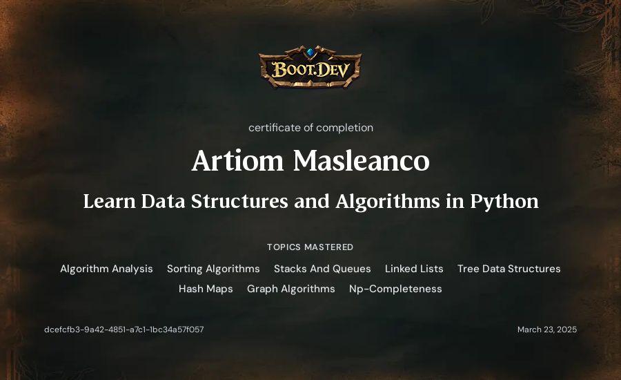 Artiom Masleanco's Boot.dev Learn Data Structures and Algorithms in Python certificate