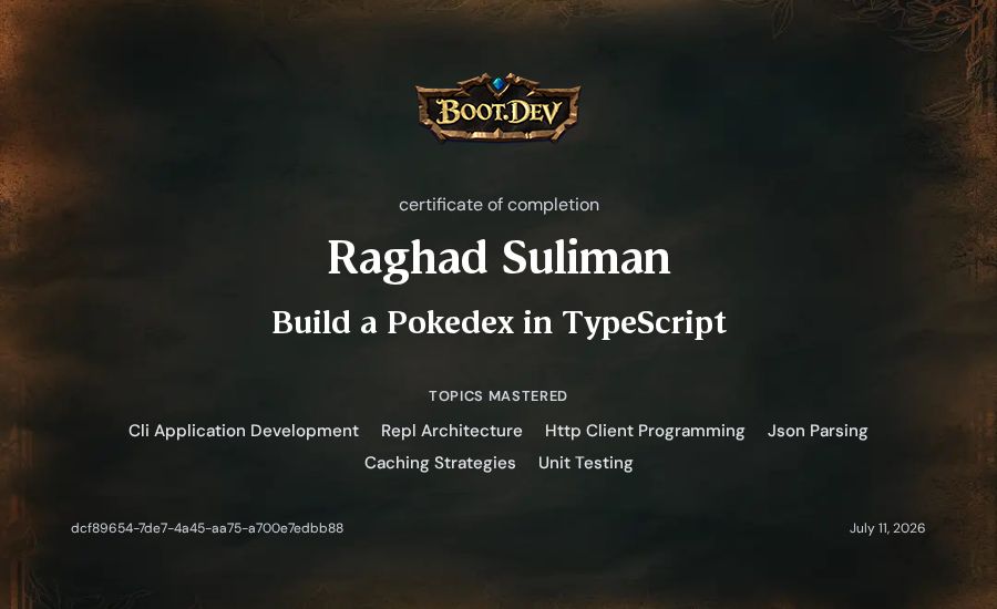 Raghad Suliman's Boot.dev Build a Pokedex in TypeScript certificate