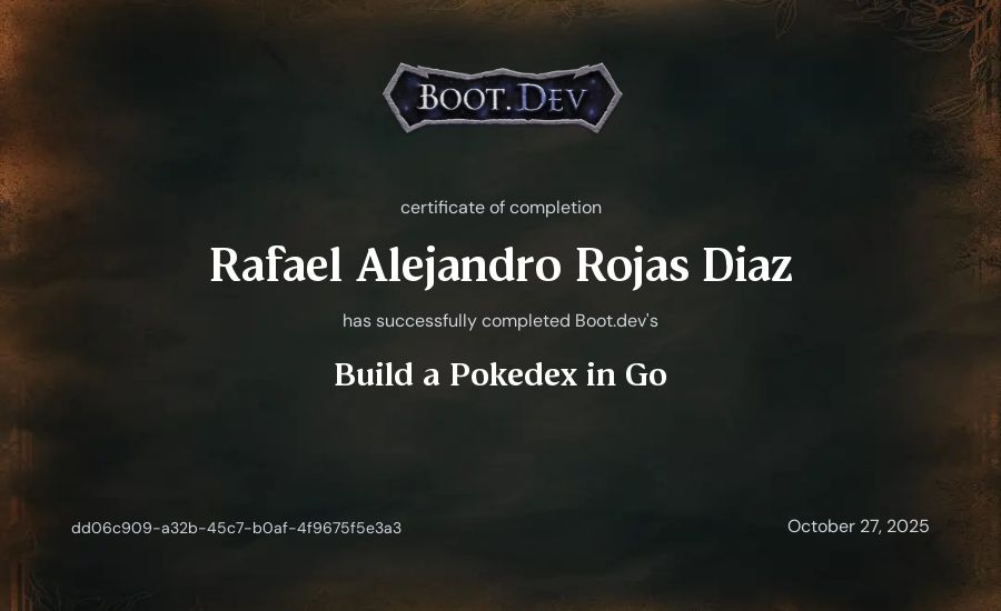 Rafael Alejandro Rojas Diaz's Boot.dev Build a Pokedex in Go certificate