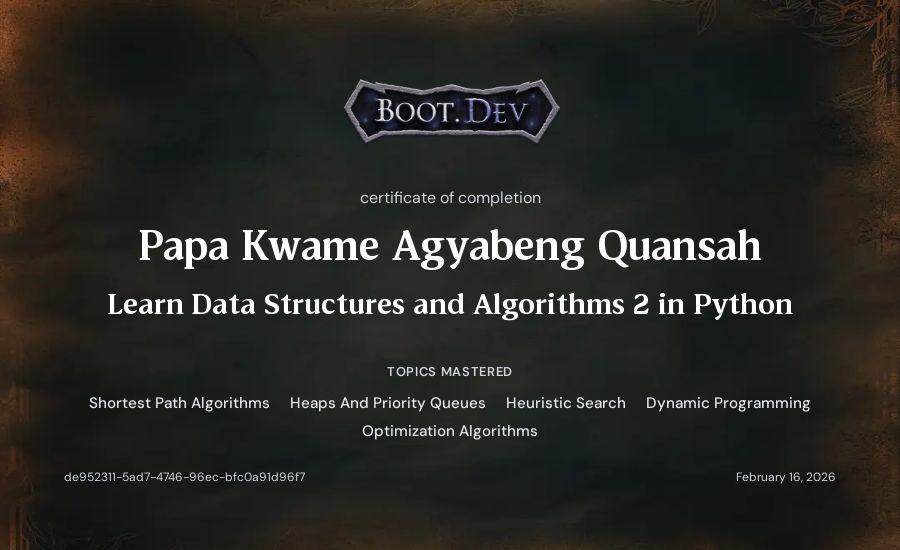 Papa Kwame Agyabeng Quansah's Boot.dev Learn Data Structures and Algorithms 2 in Python certificate