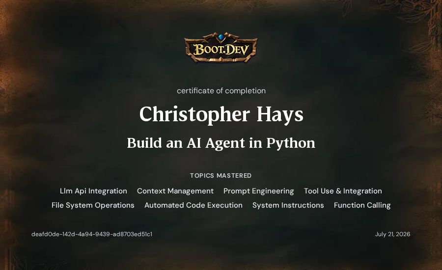 Christopher Hays's Boot.dev Build an AI Agent in Python certificate