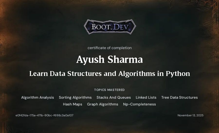 Ayush Sharma's Boot.dev Learn Data Structures and Algorithms in Python certificate