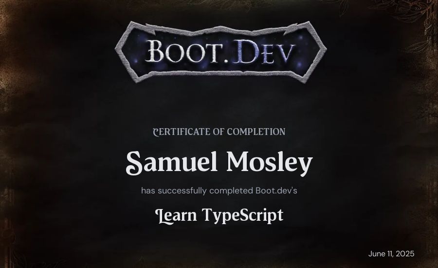 Samuel Mosley's Boot.dev Learn TypeScript certificate