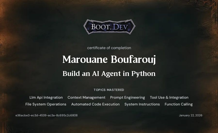 Marouane Boufarouj's Boot.dev Build an AI Agent in Python certificate