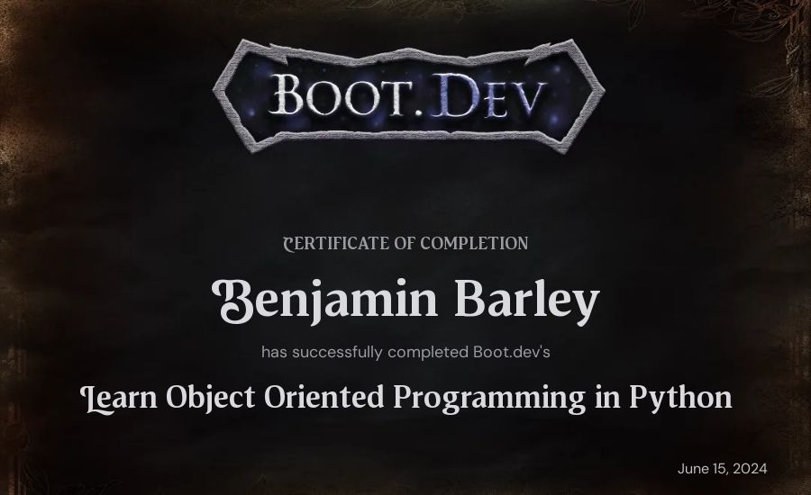 Benjamin Barley's Boot.dev Learn Object Oriented Programming in Python certificate