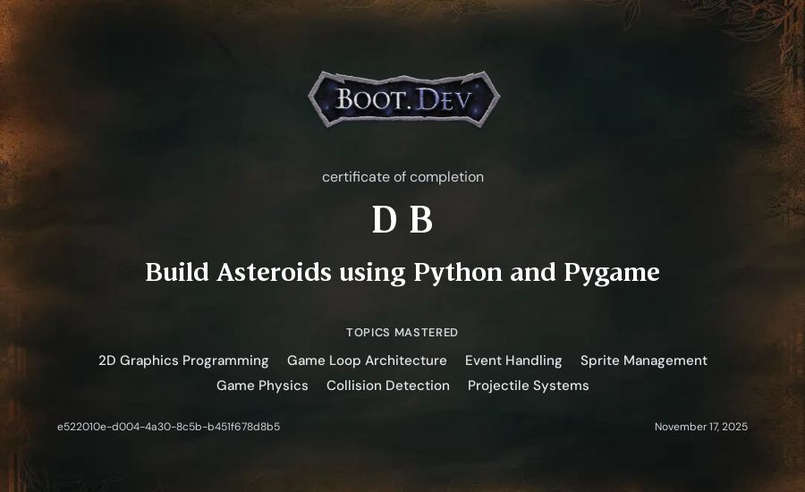 D B's Boot.dev Build Asteroids using Python and Pygame certificate