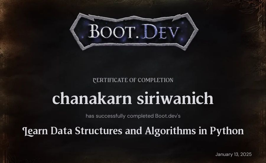 chanakarn siriwanich's Boot.dev Learn Data Structures and Algorithms in Python certificate