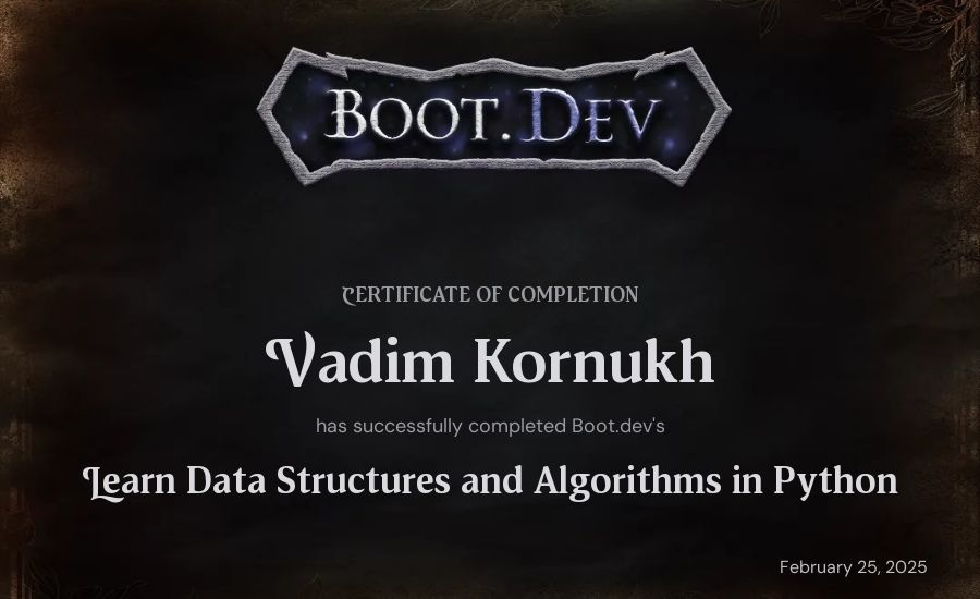 Vadim Kornukh's Boot.dev Learn Data Structures and Algorithms in Python certificate