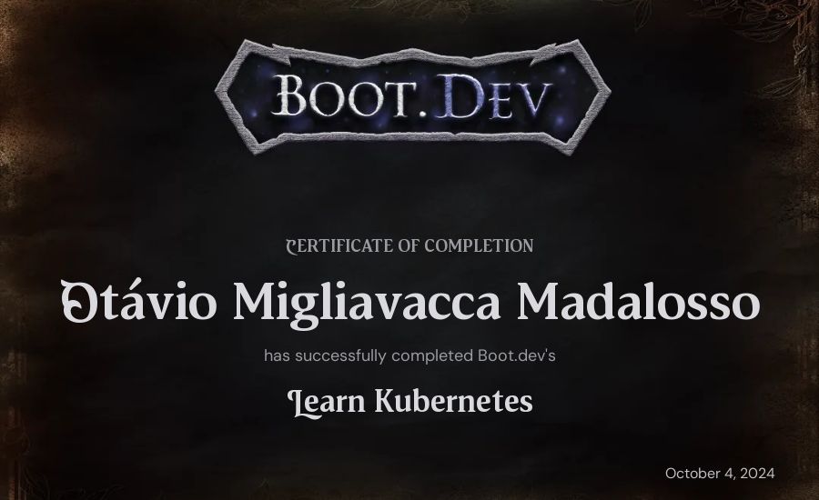 Otávio Migliavacca Madalosso's Boot.dev Learn Kubernetes certificate