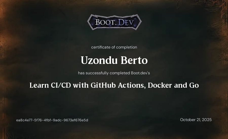 Uzondu Berto's Boot.dev Learn CI/CD with GitHub Actions, Docker and Go certificate