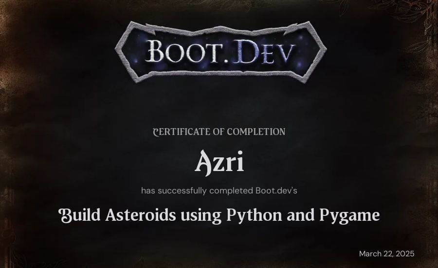 Azri's Boot.dev Build Asteroids using Python and Pygame certificate