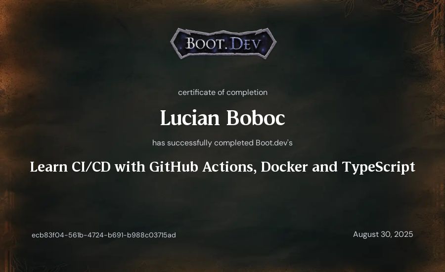 Lucian Boboc's Boot.dev Learn CI/CD with GitHub Actions, Docker and TypeScript certificate