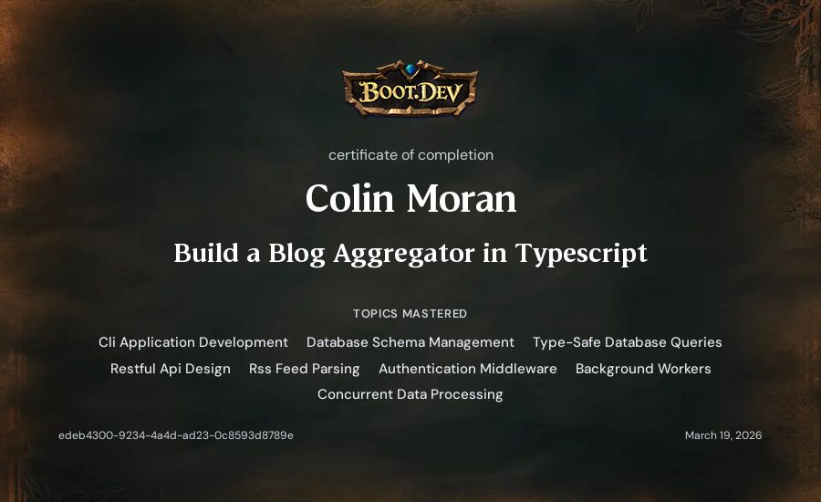Colin Moran's Boot.dev Build a Blog Aggregator in TypeScript certificate