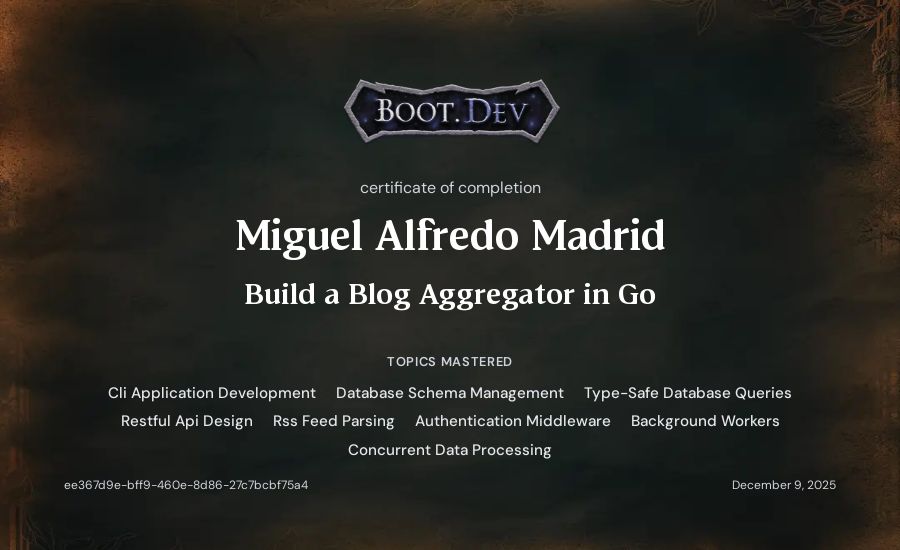 Miguel Alfredo Madrid's Boot.dev Build a Blog Aggregator in Go certificate