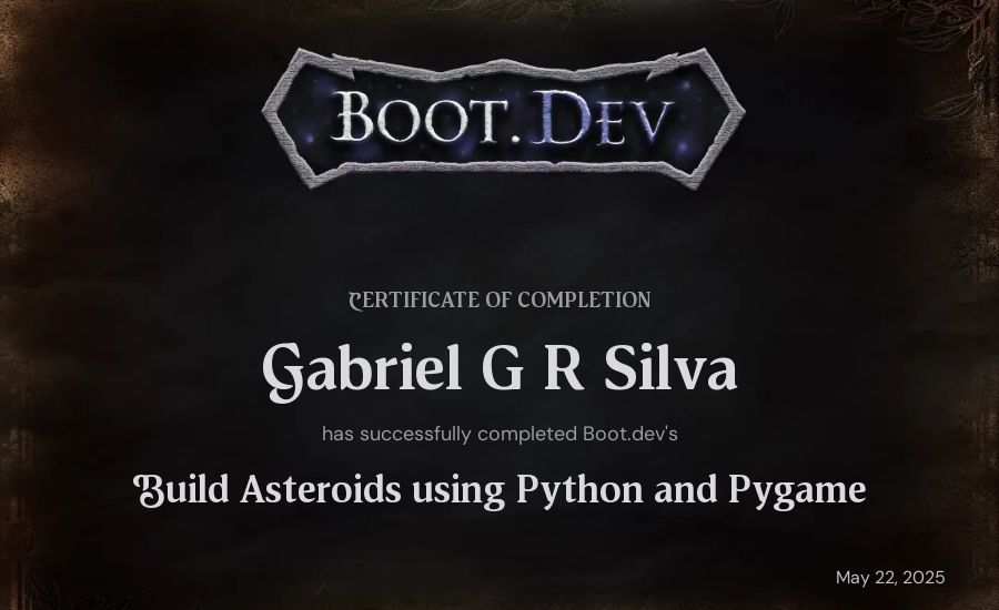 Gabriel G R Silva's Boot.dev Build Asteroids using Python and Pygame certificate