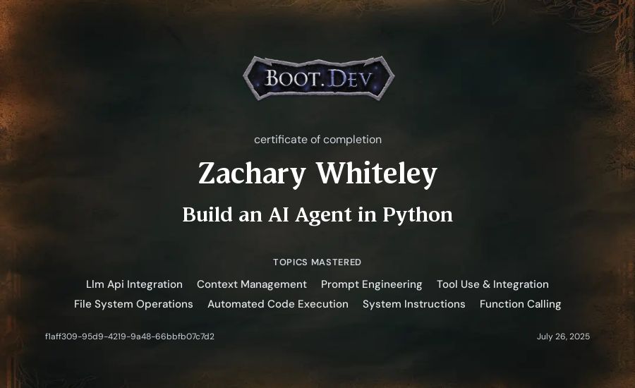 Zachary Whiteley's Boot.dev Build an AI Agent in Python certificate