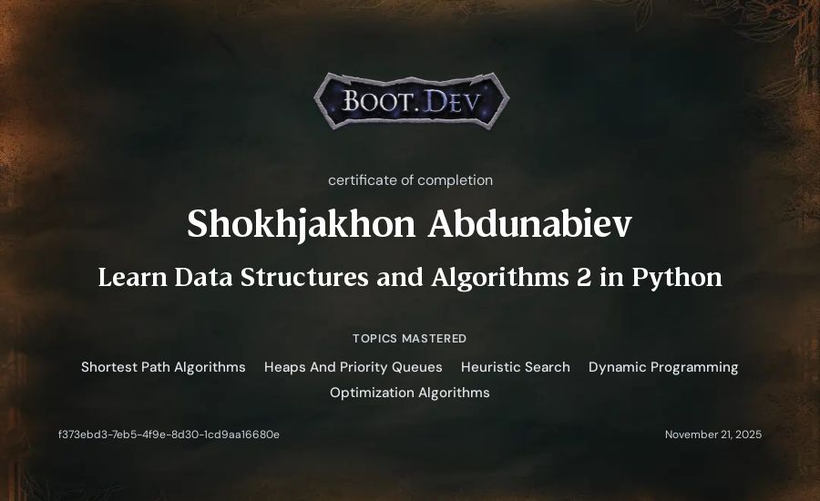 Shokhjakhon Abdunabiev's Boot.dev Learn Data Structures and Algorithms 2 in Python certificate