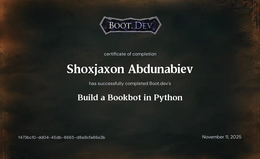 Shokhjakhon Abdunabiev's Boot.dev Build a BookBot in Python certificate