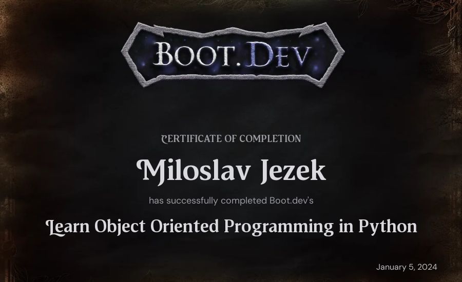 Miloslav Jezek's Boot.dev Learn Object Oriented Programming in Python certificate
